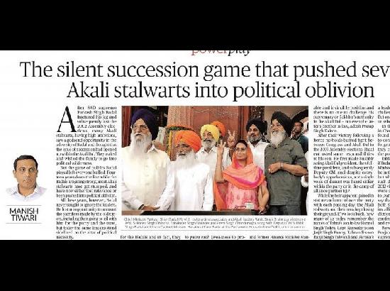 The silent succession game that pushed several Akali stalwarts into political oblivion. By Manish Tiwari