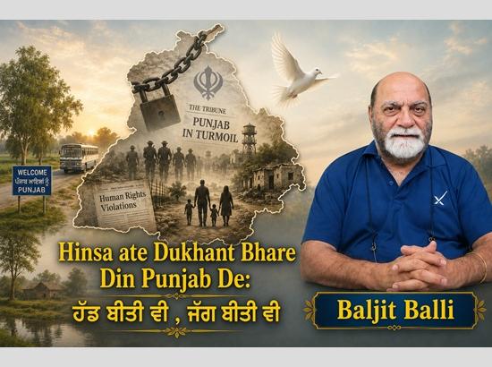 Mera Khazana ....Diljit's Film Satluj has reawakened painful memories of the traumatic days of Punjab….by Baljit Balli