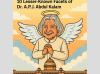 Remembering the Missile Man: 10 Lesser-Known Facets of Dr A.P.J. Abdul Kalam.......by KBS Sidhu