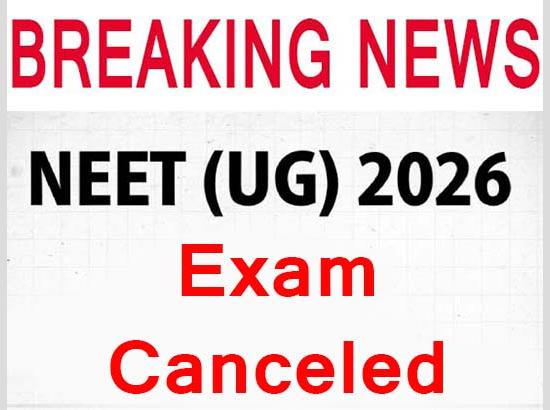 Breaking: NEET (UG) 2026 exam canceled