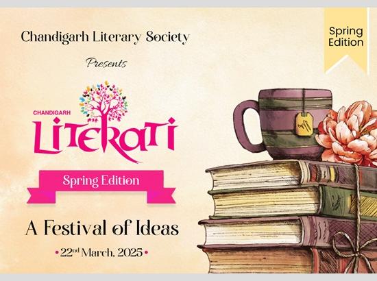 Spring edition of Chandigarh Lit Fest Literati 2025 to be held on March 22