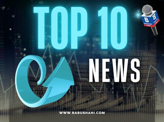 Top 10 News Updates of May 24 till 3 pm